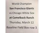 San Francisco Giants at Chicago White Sox 3/12 Field Box below face!