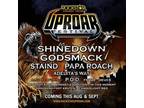 Shinedown*GODSMACK*Papa Roach*STAIND*Uproar Festival PNC 8/24*8th ROW!