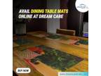 Avail Dining Table Mats Online at Dream Care
