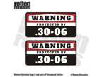 .30-06 Protected by Decal SET Gun Warning Security Vinyl