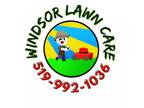 NEED LAWN CARE call Windsor Lawn Care