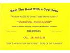 Beat the Heat with this Cool Deal!!! $0.99 Cent Move in!!