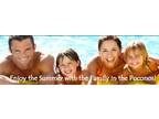 Poconos Summer Vacation Rentals Fully Furnished Near All Attractions!