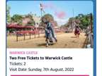 2 Tickets for Warwick Castle Sunday 7th August Rrp £74