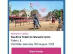 2 Tickets for Warwick Castle Saturday 13th August Rrp £74