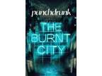 PUNCHDRUNK BURNT CITY Saturday 9 July 18:40.