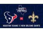 1 Texans vs Saints Tickets sec 101