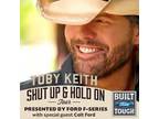 Toby Keith and Colt Ford MN State Fair Great Seats for Best Price! -