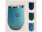 Vacuum Insulated Stemless Wine Glass with Lid " Love" Paw - Opportunity