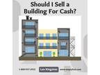 Should I Sell a Building For Cash? We Pay Fast