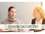 Join Now Recruiting Child Care Staff - Child Care Lounge