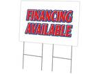 Financing Available 24" x 36" Yard Sign & Stake Advertise - Opportunity