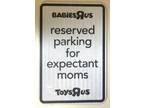 Toys R Us Reserved Parking For Expectant Moms Reflective - Opportunity