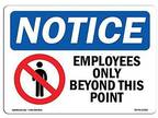 OSHA Notice Sign - NOTICE Employees Only Beyond This Point - Opportunity