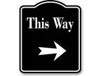 This Way Right Arrow BLACK Aluminum Composite Sign - Opportunity