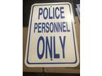Police Personnel Only Sign 12" x 18" Plastic Sign For The