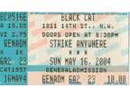 Strike anywhere Blackcat May 16 2004 ticket stub Washington