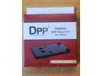 DPP Titanium RMR Mount Kit For Glock. Part Number GI-02TI .