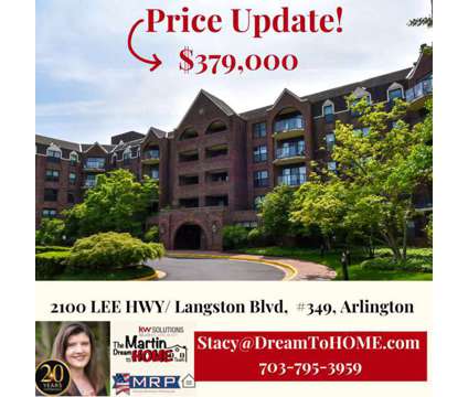Arlington VA Condo For Sale! PRICE DROP at 2100 Lee Highway #349 Arlington, Va 22201 in Arlington VA is a Open House