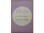 Dolls, A New Guide for Collectors by Clara Hallard Fawcett