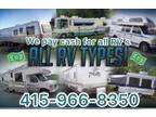 RV buyer CASH for RV motorhome class AB OR C travel trailer toy hauler 5th wheel