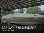 Sea Ray 220 Sundeck Deck Boats 2007