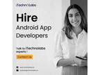 Customer Centric Hire Android App Developers - iTechnolabs