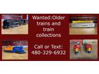 Trains and train collections wanted by collector