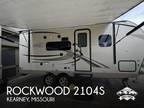 2018 Forest River Rockwood 2104S 21ft