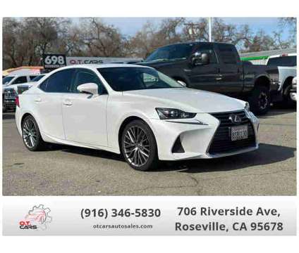 2017 Lexus IS for sale is a White 2017 Lexus IS Car for Sale in Roseville CA