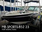 2013 MB Sports B52 23 Boat for Sale