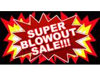 Blowout Sale - Saturday - Great Deals