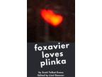 Hard biting, hilarious, truthful, easy read, satire FOXAVIER LOVES PLINKA