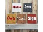 Design Your Own Custom Wooden Sign