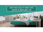 Shop Luxury Sheet Sets Online In Maryland, USA