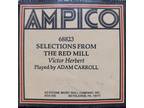 Ampico recut "Selections From The Red Mill" composed by Victor Herbert