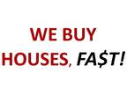 We Buy Houses CA$H!**