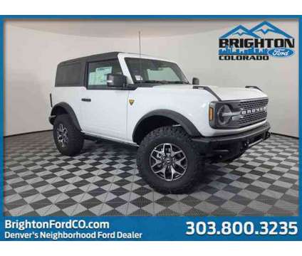 2024 Ford Bronco Badlands is a White 2024 Ford Bronco Car for Sale in Brighton CO