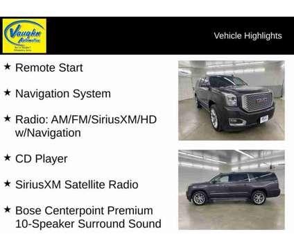 2016 GMC Yukon XL Denali is a 2016 GMC Yukon XL Denali SUV in Ottumwa IA