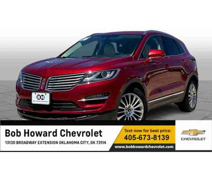 2016UsedLincolnUsedMKCUsedFWD 4dr is a Red 2016 Lincoln MKC Car for Sale in Oklahoma City OK