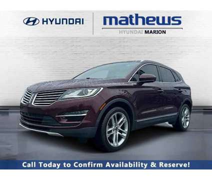 2017 Lincoln MKC Reserve is a Red 2017 Lincoln MKC Reserve SUV in Marion OH