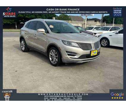 2017 Lincoln MKC for sale is a Gold 2017 Lincoln MKC Car for Sale in Dallas TX