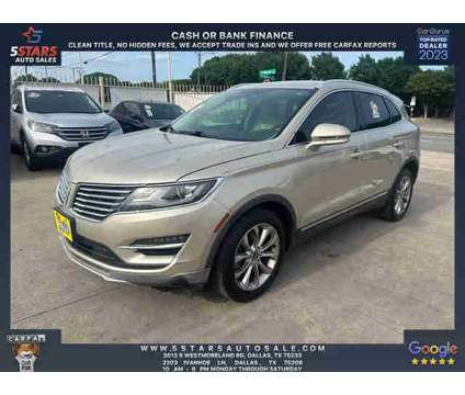 2017 Lincoln MKC for sale is a Gold 2017 Lincoln MKC Car for Sale in Dallas TX