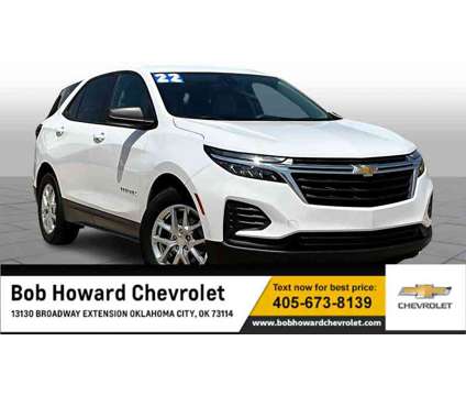 2022UsedChevroletUsedEquinox is a White 2022 Chevrolet Equinox Car for Sale in Oklahoma City OK